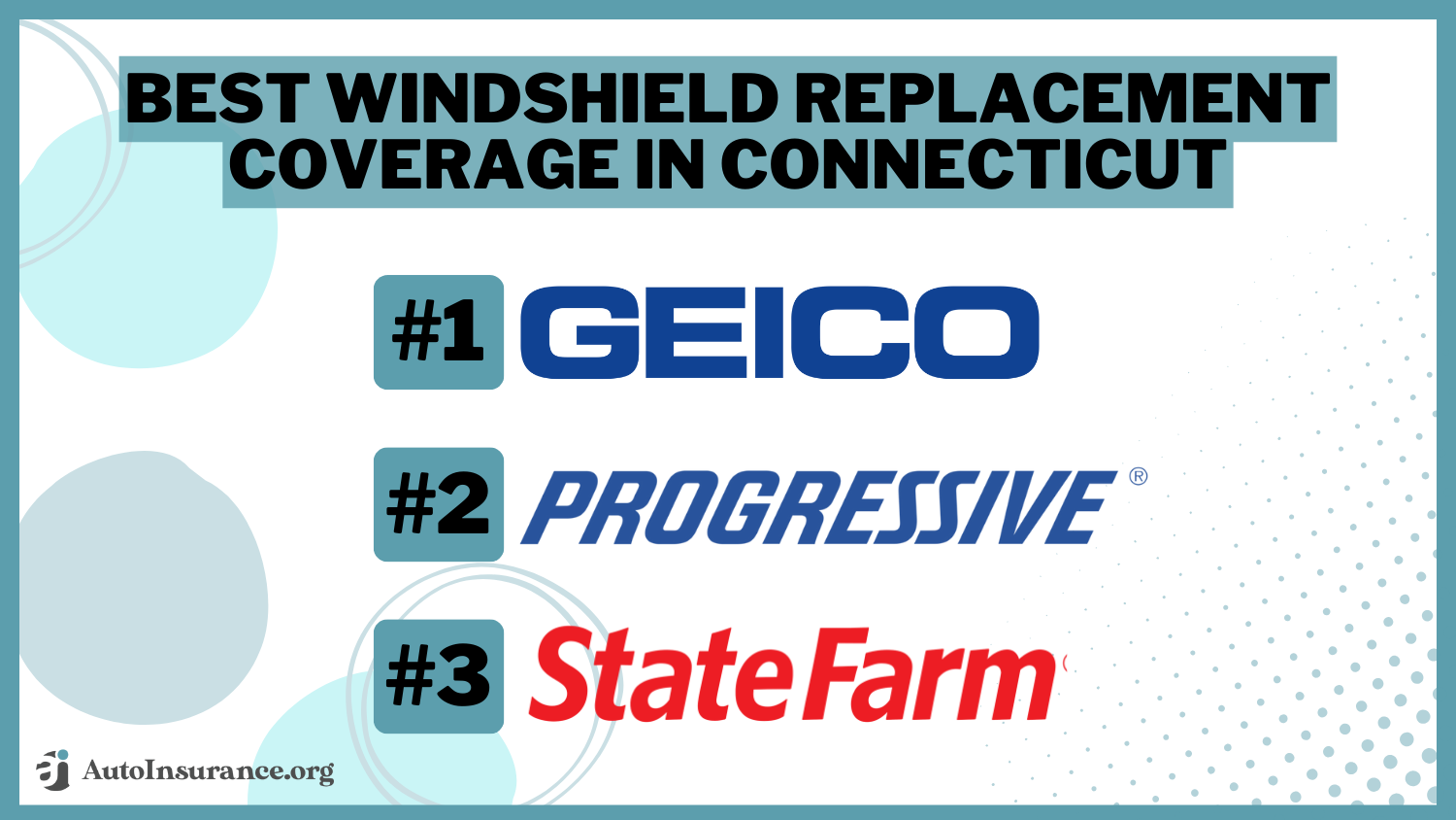 Best Windshield Replacement Coverage in Connecticut: Geico, Progressive, and State Farm