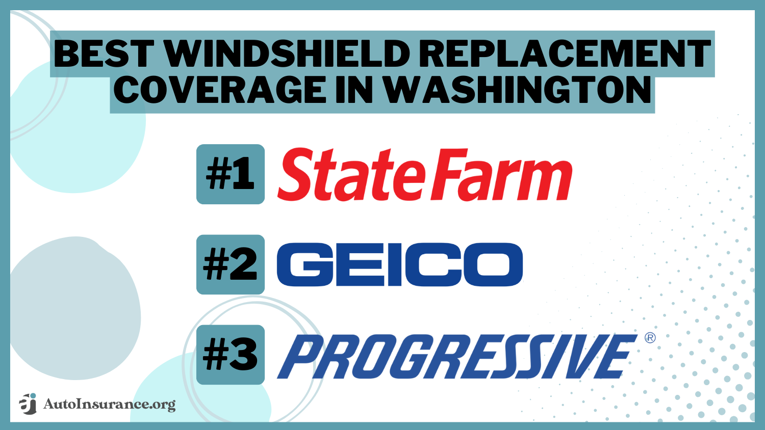 Best Windshield Replacement Coverage in Washington: State Farm, Geico and Progressive