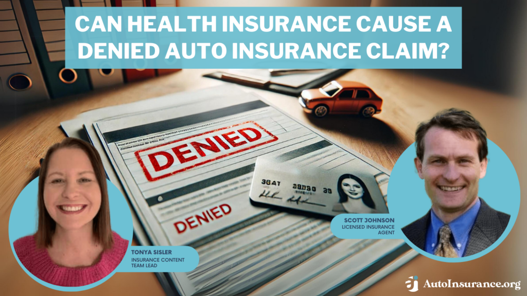 Can health insurance cause a denied auto insurance claim