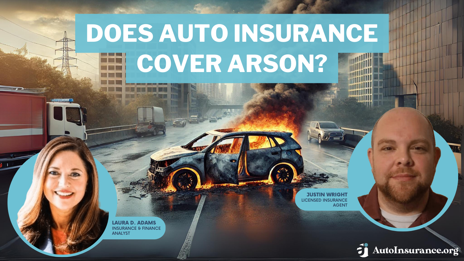 Does auto insurance cover arson? (2024 Coverage Details)