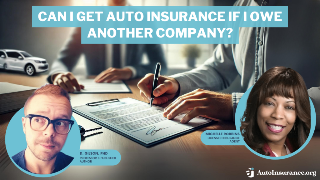 can I get auto insurance if I owe another company