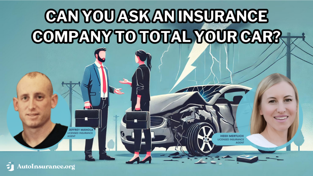 can you ask an insurance company to total your car?