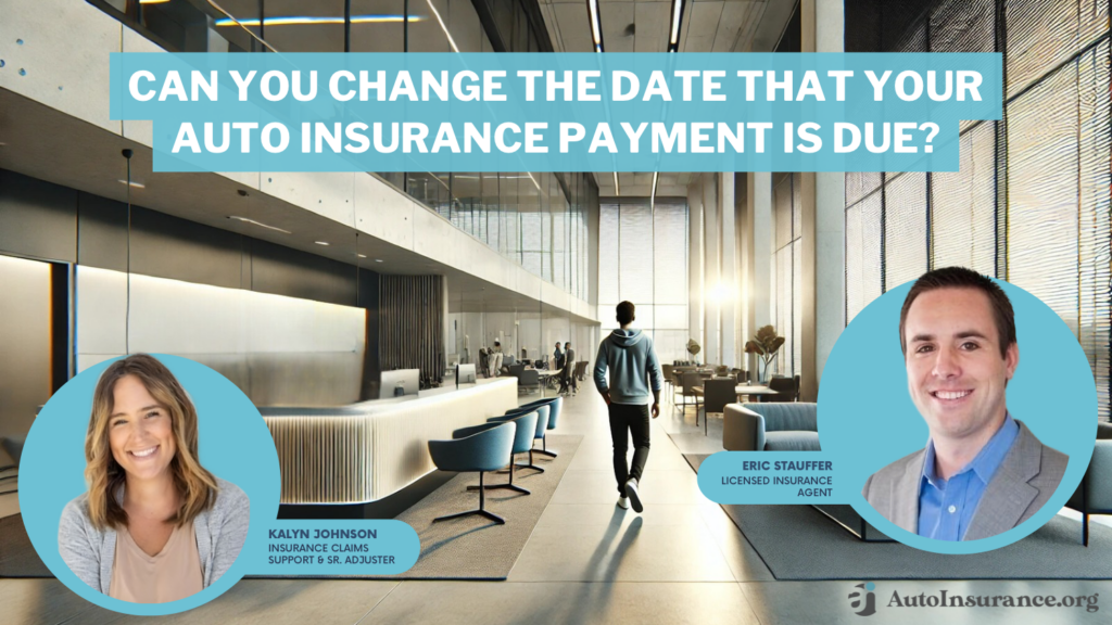 can you change the date that your auto insurance payment is due?