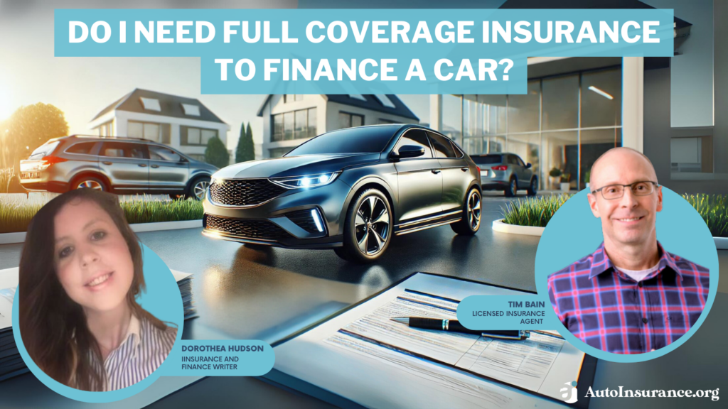 do I need full coverage insurance to finance a car