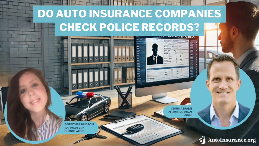 do auto insurance companies check police records