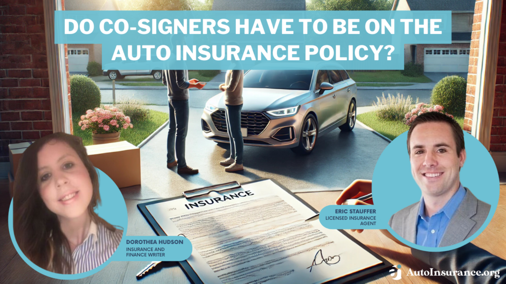 do co-signers have to be on the auto insurance policy?