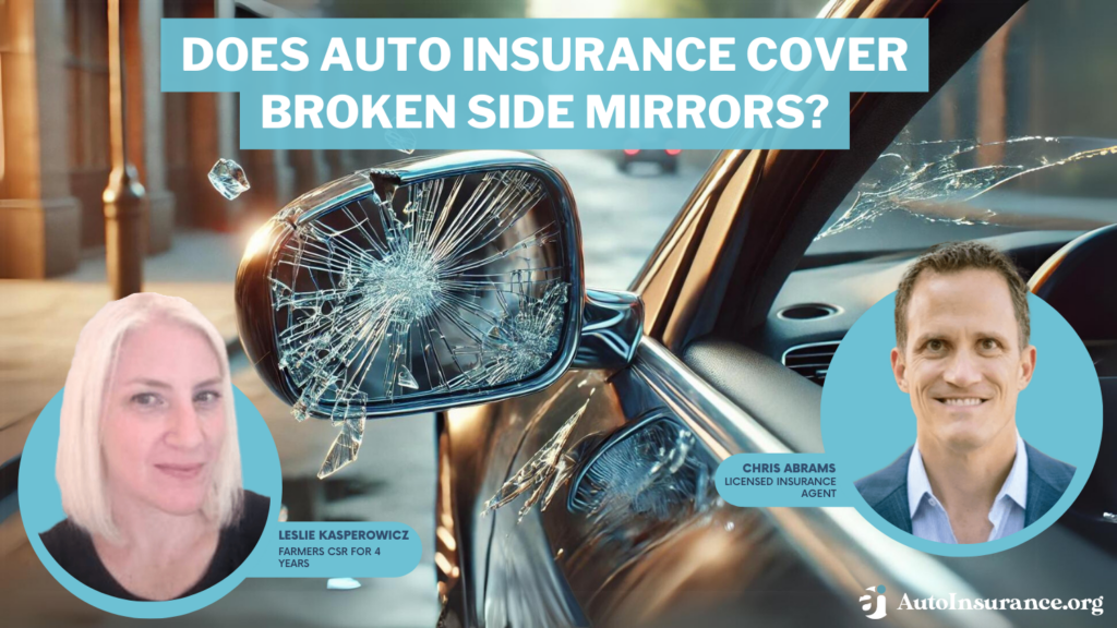 does auto insurance cover broken side mirrors