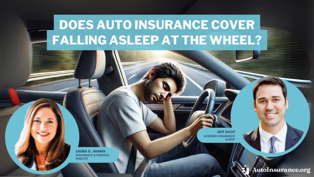 does auto insurance cover falling asleep at the wheel