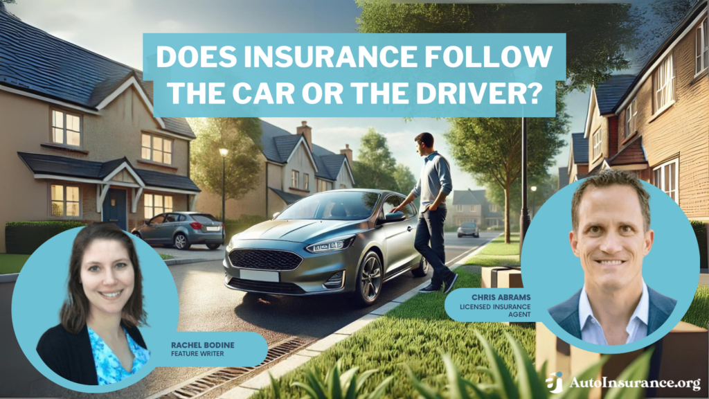 does insurance follow the car or the driver