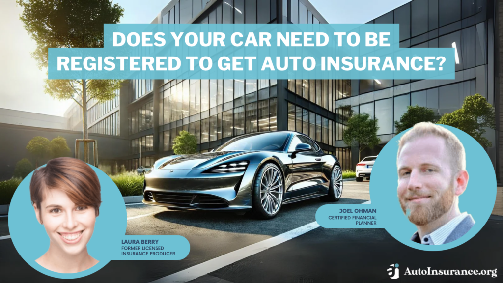 does your car need to be registered to get auto insurance