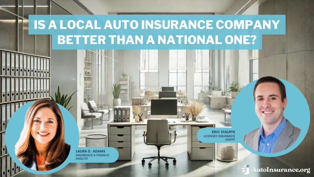 is a local auto insurance company better than a national one?