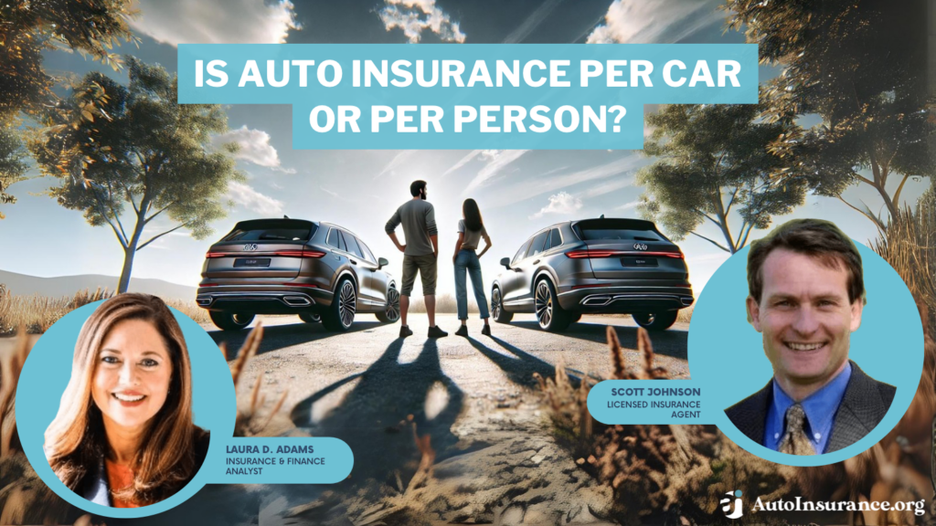 is auto insurance per car or per person