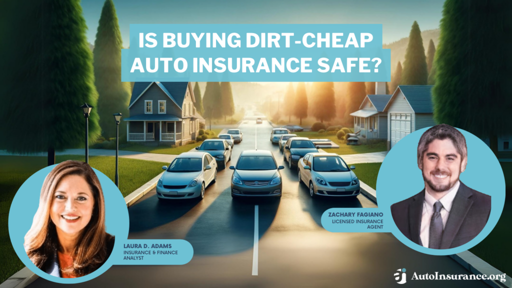 is buying dirt-cheap auto insurance safe?