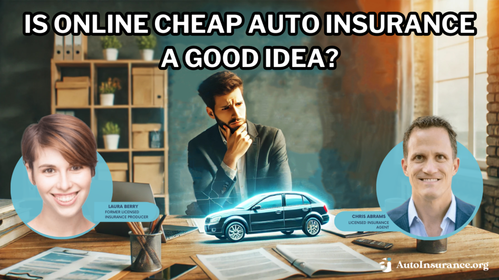 is online cheap auto insurance a good idea?