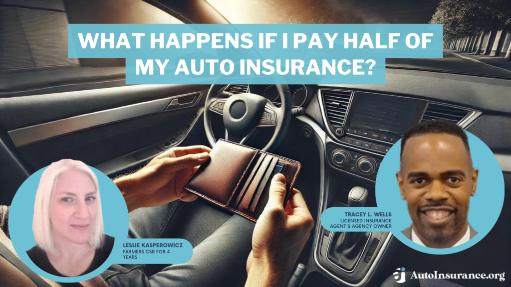 what happens if I pay half of my auto insurance